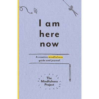 The Mindfulness Project - I Am Here Now: A creative mindfulness guide and journal (Mindfulness Project) - Preis vom 22.09.2026 03:35:57 h The Mindfulness Project - I Am Here Now: A creative mindfulness guide and journal (Mindfulness Project) - Preis vom 22.09.2026 03:35:57 h