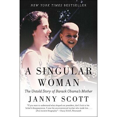 Scott A Singular Woman: The Untold Story of Barack Obama's Mother - Preis vom 17.06.2026 05:34:31 h Scott A Singular Woman: The Untold Story of Barack Obama's Mother - Preis vom 17.06.2026 05:34:31 h