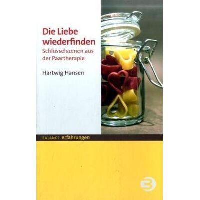 Hansen Die Liebe wiederfinden: Schlüsselszenen aus der Paartherapie - Preis vom 22.06.2026 23:23:57 h Hansen Die Liebe wiederfinden: Schlüsselszenen aus der Paartherapie - Preis vom 22.06.2026 23:23:57 h