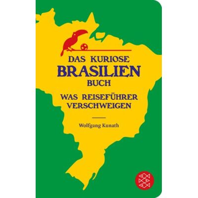 Wolfgang Kunath - Das kuriose Brasilien-Buch: Was Reiseführer verschweigen (Fischer TaschenBibliothek) - Preis vom 24.06.2026 07:42:13 h Wolfgang Kunath - Das kuriose Brasilien-Buch: Was Reiseführer verschweigen (Fischer TaschenBibliothek) - Preis vom 24.06.2026 07:42:13 h