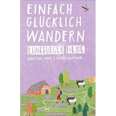 Christine Lendt - Bruckmann Wanderführer: Einfach glücklich wandern Lüneburger Heide. 29 Orte & Erlebnisse, die glücklich machen. NEU 2020. - Preis vom 24.06.2026 19:44:00 h Christine Lendt - Bruckmann Wanderführer: Einfach glücklich wandern Lüneburger Heide. 29 Orte & Erlebnisse, die glücklich machen. NEU 2020. - Preis vom 24.06.2026 19:44:00 h