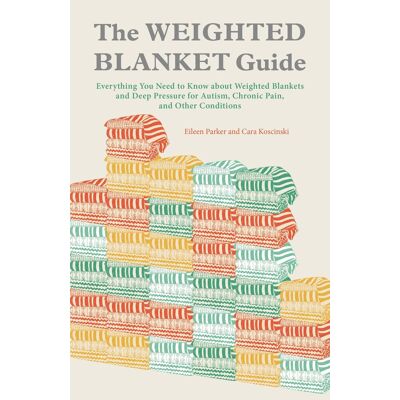 Parker The Weighted Blanket Guide: Everything You Need to Know about Weighted Blankets and Deep Pressure for Autism, Chronic Pain, and Other Conditions - Preis vom 24.06.2026 19:44:00 h Parker The Weighted Blanket Guide: Everything You Need to Know about Weighted Blankets and Deep Pressure for Autism, Chronic Pain, and Other Conditions - Preis vom 24.06.2026 19:44:00 h
