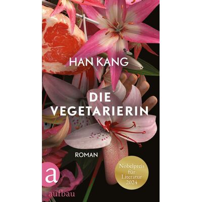 Han Kang - Die Vegetarierin: Roman Nobelpreis für Literatur 2024 - Preis vom 26.06.2026 19:40:26 h Han Kang - Die Vegetarierin: Roman Nobelpreis für Literatur 2024 - Preis vom 26.06.2026 19:40:26 h