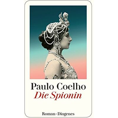 Paulo Coelho - Die Spionin (detebe) - Preis vom 23.06.2026 11:45:09 h Paulo Coelho - Die Spionin (detebe) - Preis vom 23.06.2026 11:45:09 h