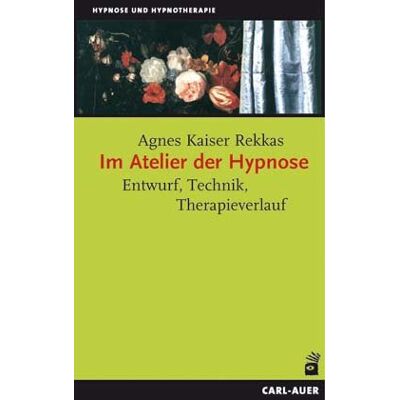 Kaiser Im Atelier der Hypnose: Entwurf, Technik, Therapieverlauf - Preis vom 24.06.2026 07:42:13 h Kaiser Im Atelier der Hypnose: Entwurf, Technik, Therapieverlauf - Preis vom 24.06.2026 07:42:13 h