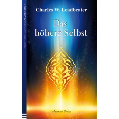 Leadbeater, Charles W. - Das höhere Selbst - Preis vom 07.08.2026 11:47:26 h Leadbeater, Charles W. - Das höhere Selbst - Preis vom 07.08.2026 11:47:26 h