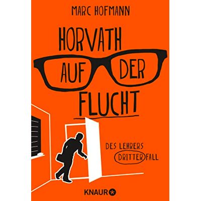 Marc Horvath auf der Flucht: Des Lehrers dritter Fall (Lehrer Horvath ermittelt, Band 3) - Preis vom 17.06.2026 05:34:31 h Marc Horvath auf der Flucht: Des Lehrers dritter Fall (Lehrer Horvath ermittelt, Band 3) - Preis vom 17.06.2026 05:34:31 h