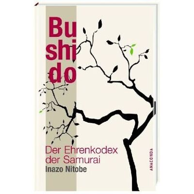 Inazo Nitobe - Bushido. Der Ehrenkodex der Samurai - Preis vom 23.06.2026 11:45:09 h Inazo Nitobe - Bushido. Der Ehrenkodex der Samurai - Preis vom 23.06.2026 11:45:09 h