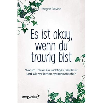 Megan Devine - Es ist okay, wenn du traurig bist: Warum Trauer ein wichtiges Gefühl ist und wie wir lernen, weiterzumachen - Preis vom 24.06.2026 19:44:00 h Megan Devine - Es ist okay, wenn du traurig bist: Warum Trauer ein wichtiges Gefühl ist und wie wir lernen, weiterzumachen - Preis vom 24.06.2026 19:44:00 h