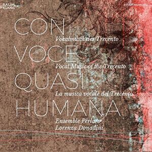 Ensemble Con Voce Quasi Humana - Vokalmusik des Trecento - Preis vom 11.06.2026 05:43:19 h Ensemble Con Voce Quasi Humana - Vokalmusik des Trecento - Preis vom 11.06.2026 05:43:19 h