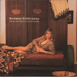 Barbra Streisand - We're Not Makin' Love Anymore - Preis vom 13.06.2026 05:28:29 h Barbra Streisand - We're Not Makin' Love Anymore - Preis vom 13.06.2026 05:28:29 h