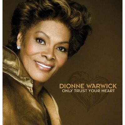 Dionne Warwick - Only Trust Your Heart - Preis vom 23.10.2026 11:45:56 h Dionne Warwick - Only Trust Your Heart - Preis vom 23.10.2026 11:45:56 h