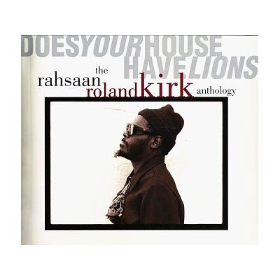 Kirk, Rahsaan Roland - Does Your House Have Lions - Preis vom 23.10.2026 11:45:56 h Kirk, Rahsaan Roland - Does Your House Have Lions - Preis vom 23.10.2026 11:45:56 h