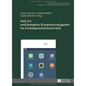 Becker Web 2.0 und komplexe Kompetenzaufgaben im Fremdsprachenunterricht (Fremdsprachendidaktik inhalts- und lernorientiert) - Preis vom 13.06.2026 05:28:29 h Becker Web 2.0 und komplexe Kompetenzaufgaben im Fremdsprachenunterricht (Fremdsprachendidaktik inhalts- und lernorientiert) - Preis vom 13.06.2026 05:28:29 h