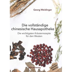 Georg Weidinger - Die vollständige chinesische Hausapotheke: Die wichtigsten Kräuterrezepte für den Westen - Preis vom 16.06.2026 05:30:18 h Georg Weidinger - Die vollständige chinesische Hausapotheke: Die wichtigsten Kräuterrezepte für den Westen - Preis vom 16.06.2026 05:30:18 h