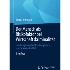 Sonja Stirnimann - Der Mensch als Risikofaktor bei Wirtschaftskriminalität: Handlungsfähig bei Non-Compliance und Cyberkriminalität - Preis vom 15.06.2026 05:30:30 h Sonja Stirnimann - Der Mensch als Risikofaktor bei Wirtschaftskriminalität: Handlungsfähig bei Non-Compliance und Cyberkriminalität - Preis vom 15.06.2026 05:30:30 h