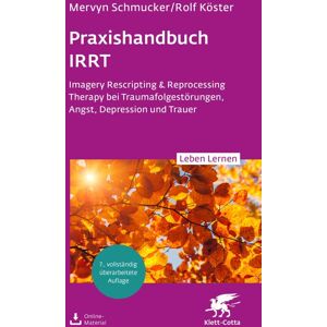 Mervyn Schmucker - Praxishandbuch IRRT (Leben Lernen, Bd. 351): Imagery Rescripting & Reprocessing Therapy bei Traumafolgestörungen, Angst, Depression und Trauer - Preis vom 13.06.2026 05:28:29 h Mervyn Schmucker - Praxishandbuch IRRT (Leben Lernen, Bd. 351): Imagery Rescripting & Reprocessing Therapy bei Traumafolgestörungen, Angst, Depression und Trauer - Preis vom 13.06.2026 05:28:29 h