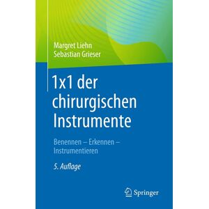 Margret Liehn - 1x1 der chirurgischen Instrumente: Benennen - Erkennen - Instrumentieren - Preis vom 14.06.2026 05:24:48 h Margret Liehn - 1x1 der chirurgischen Instrumente: Benennen - Erkennen - Instrumentieren - Preis vom 14.06.2026 05:24:48 h