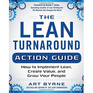 ART The Lean Turnaround Action Guide: How to Implement Lean, Create Valve, and Grow Your People - Preis vom 11.06.2026 05:43:19 h ART The Lean Turnaround Action Guide: How to Implement Lean, Create Valve, and Grow Your People - Preis vom 11.06.2026 05:43:19 h