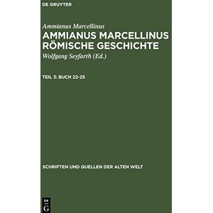 Ammianus Marcellinus - Ammianus Marcellinus Römische Geschichte, Teil 3, Buch 22-25 - Preis vom 15.06.2026 05:30:30 h Ammianus Marcellinus - Ammianus Marcellinus Römische Geschichte, Teil 3, Buch 22-25 - Preis vom 15.06.2026 05:30:30 h
