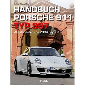 Adrian Streather - Handbuch Porsche 911 Typ 997: Alle Varianten von 2004 bis 2012 - Preis vom 12.06.2026 05:40:31 h Adrian Streather - Handbuch Porsche 911 Typ 997: Alle Varianten von 2004 bis 2012 - Preis vom 12.06.2026 05:40:31 h