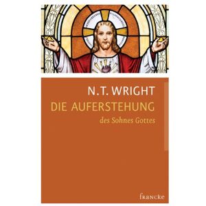 Wright, N. T. - Die Auferstehung des Sohnes Gottes - Preis vom 16.06.2026 05:30:18 h Wright, N. T. - Die Auferstehung des Sohnes Gottes - Preis vom 16.06.2026 05:30:18 h
