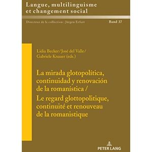Becker La mirada glotopolítica, continuidad y renovación de la romanística / Le regard glottopolitique, continuité et renouveau de la romanistique (Sprache, ... multilinguisme et changement social, Band 37) - Preis vom 14.06.2026 05:24:48 h Becker La mirada glotopolítica, continuidad y renovación de la romanística / Le regard glottopolitique, continuité et renouveau de la romanistique (Sprache, ... multilinguisme et changement social, Band 37) - Preis vom 14.06.2026 05:24:48 h