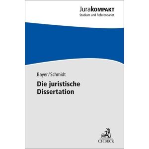 Bayer Die juristische Dissertation (Jura kompakt) - Preis vom 12.06.2026 05:40:31 h Bayer Die juristische Dissertation (Jura kompakt) - Preis vom 12.06.2026 05:40:31 h