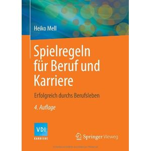 Heiko Mell - Spielregeln für Beruf und Karriere: Erfolgreich durchs Berufsleben (VDI-Buch / VDI-Karriere) - Preis vom 15.06.2026 05:30:30 h Heiko Mell - Spielregeln für Beruf und Karriere: Erfolgreich durchs Berufsleben (VDI-Buch / VDI-Karriere) - Preis vom 15.06.2026 05:30:30 h