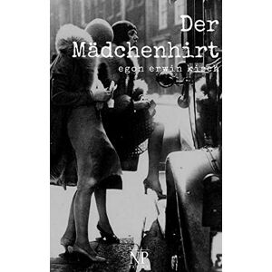 Kisch, Egon Erwin - Der Mädchenhirt: Ein Roman - Preis vom 16.06.2026 05:30:18 h Kisch, Egon Erwin - Der Mädchenhirt: Ein Roman - Preis vom 16.06.2026 05:30:18 h