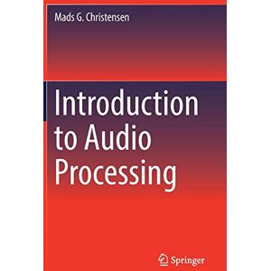 Christensen, Mads G. - Introduction to Audio Processing - Preis vom 15.06.2026 05:30:30 h Christensen, Mads G. - Introduction to Audio Processing - Preis vom 15.06.2026 05:30:30 h