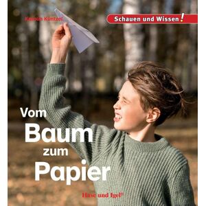 Karolin Küntzel - Vom Baum zum Papier: Schauen und Wissen! - Preis vom 16.06.2026 05:30:18 h Karolin Küntzel - Vom Baum zum Papier: Schauen und Wissen! - Preis vom 16.06.2026 05:30:18 h