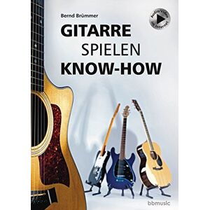 Bernd Brümmer - Gitarre spielen Know-how: Alles Wichtige kurz und bündig. Mit Musikbeispielen plus Audio/Video im Internet - Preis vom 15.06.2026 05:30:30 h Bernd Brümmer - Gitarre spielen Know-how: Alles Wichtige kurz und bündig. Mit Musikbeispielen plus Audio/Video im Internet - Preis vom 15.06.2026 05:30:30 h