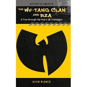 Blanco The Wu-Tang Clan and RZA: A Trip Through Hip Hop's 36 Chambers (Hip Hop in America) - Preis vom 12.06.2026 05:40:31 h Blanco The Wu-Tang Clan and RZA: A Trip Through Hip Hop's 36 Chambers (Hip Hop in America) - Preis vom 12.06.2026 05:40:31 h
