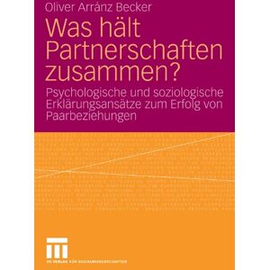 Becker Was Hält Partnerschaften Zusammen?: Psychologische und soziologische Erklärungsansätze zum Erfolg von Paarbeziehungen (German Edition) - Preis vom 15.06.2026 05:30:30 h Becker Was Hält Partnerschaften Zusammen?: Psychologische und soziologische Erklärungsansätze zum Erfolg von Paarbeziehungen (German Edition) - Preis vom 15.06.2026 05:30:30 h