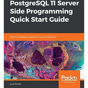 Acer PostgreSQL 11 Server Side Programming Quick Start Guide: Effective database programming and interaction (English Edition) - Preis vom 13.06.2026 05:28:29 h Acer PostgreSQL 11 Server Side Programming Quick Start Guide: Effective database programming and interaction (English Edition) - Preis vom 13.06.2026 05:28:29 h