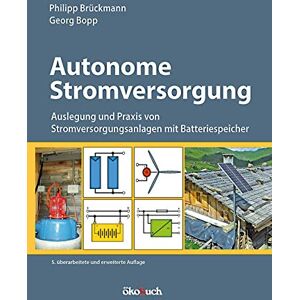 Philipp Bruckmann - Autonome Stromversorgung: Auslegung und Praxis von Stromversorgungsanlagen mit Batteriespeicher - Preis vom 10.06.2026 05:35:22 h Philipp Bruckmann - Autonome Stromversorgung: Auslegung und Praxis von Stromversorgungsanlagen mit Batteriespeicher - Preis vom 10.06.2026 05:35:22 h