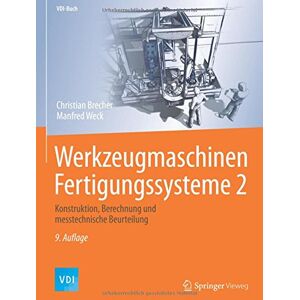 Christian Brecher - Werkzeugmaschinen Fertigungssysteme 2: Konstruktion, Berechnung und messtechnische Beurteilung (VDI-Buch) - Preis vom 14.06.2026 05:24:48 h Christian Brecher - Werkzeugmaschinen Fertigungssysteme 2: Konstruktion, Berechnung und messtechnische Beurteilung (VDI-Buch) - Preis vom 14.06.2026 05:24:48 h