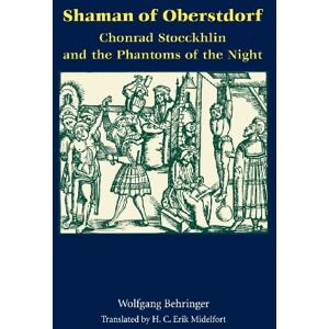 Behringer Shaman of Oberstdorf Shaman of Oberstdorf: Chonrad Stoeckhlin and the Phantoms of the Night (Studies in Early Modern German History) - Preis vom 10.06.2026 05:35:22 h Behringer Shaman of Oberstdorf Shaman of Oberstdorf: Chonrad Stoeckhlin and the Phantoms of the Night (Studies in Early Modern German History) - Preis vom 10.06.2026 05:35:22 h