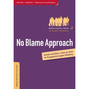 Heike Blum - Eltern und der No Blame Approach: Sorgen, Nöten und Fragen von Eltern gut begegnen - Preis vom 15.06.2026 05:30:30 h Heike Blum - Eltern und der No Blame Approach: Sorgen, Nöten und Fragen von Eltern gut begegnen - Preis vom 15.06.2026 05:30:30 h