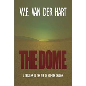 Hart The Dome: A Thriller in the Age of Climate Change - Preis vom 13.06.2026 05:28:29 h Hart The Dome: A Thriller in the Age of Climate Change - Preis vom 13.06.2026 05:28:29 h