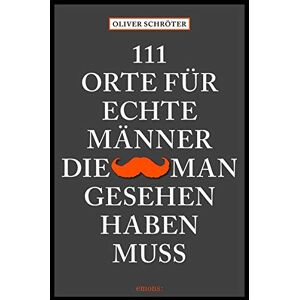 Oliver Schröter - 111 Orte für echte Männer, die man gesehen haben muss - Preis vom 16.06.2026 05:30:18 h Oliver Schröter - 111 Orte für echte Männer, die man gesehen haben muss - Preis vom 16.06.2026 05:30:18 h