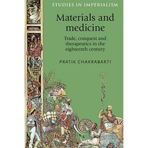 Pratik Chakrabarti - Materials and medicine: Trade, Conquest and Therapeutics in the Eighteenth Century (Studies in Imperialism) - Preis vom 16.06.2026 05:30:18 h Pratik Chakrabarti - Materials and medicine: Trade, Conquest and Therapeutics in the Eighteenth Century (Studies in Imperialism) - Preis vom 16.06.2026 05:30:18 h