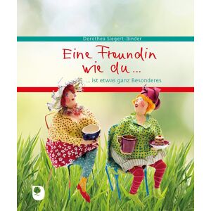 Eine Freundin wie du…ist etwas ganz Besonderes (Eschbacher Geschenkbuch) - Preis vom 12.06.2026 05:40:31 h Eine Freundin wie du…ist etwas ganz Besonderes (Eschbacher Geschenkbuch) - Preis vom 12.06.2026 05:40:31 h