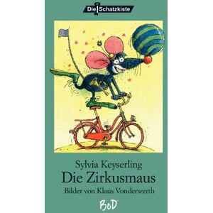 Sylvia Keyserling - Die Zirkusmaus - Preis vom 11.06.2026 05:43:19 h Sylvia Keyserling - Die Zirkusmaus - Preis vom 11.06.2026 05:43:19 h