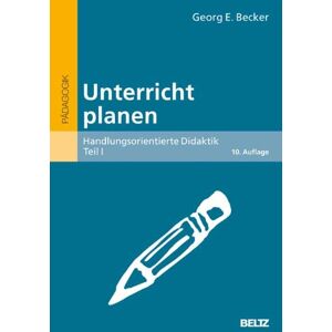 Becker Unterricht planen: Handlungsorientierte Didaktik, Teil I (Beltz Grüne Reihe) - Preis vom 15.06.2026 05:30:30 h Becker Unterricht planen: Handlungsorientierte Didaktik, Teil I (Beltz Grüne Reihe) - Preis vom 15.06.2026 05:30:30 h