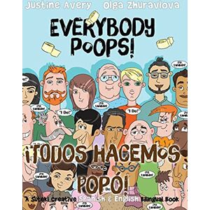 Avery Everybody Poops! / ¡Todos hacemos popó!: A Suteki Creative Spanish & English Bilingual Book (Everybody Potties! / ¡Todos a la Baci!) - Preis vom 15.06.2026 05:30:30 h Avery Everybody Poops! / ¡Todos hacemos popó!: A Suteki Creative Spanish & English Bilingual Book (Everybody Potties! / ¡Todos a la Baci!) - Preis vom 15.06.2026 05:30:30 h