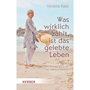 Verena Kast - Was wirklich zählt, ist das gelebte Leben: Die Kraft des Lebensrückblicks - Preis vom 16.06.2026 05:30:18 h Verena Kast - Was wirklich zählt, ist das gelebte Leben: Die Kraft des Lebensrückblicks - Preis vom 16.06.2026 05:30:18 h