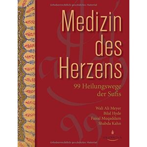 Meyer, Wali Ali - Medizin des Herzens: 99 Heilungswege der Sufis - Preis vom 11.06.2026 05:43:19 h Meyer, Wali Ali - Medizin des Herzens: 99 Heilungswege der Sufis - Preis vom 11.06.2026 05:43:19 h