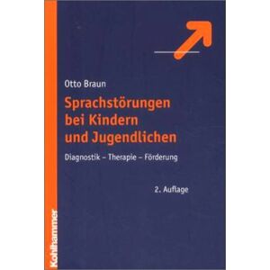 Braun Sprachstörungen bei Kindern und Jugendlichen : Diagnostik - Therapie - Förderung - Preis vom 15.06.2026 05:30:30 h Braun Sprachstörungen bei Kindern und Jugendlichen : Diagnostik - Therapie - Förderung - Preis vom 15.06.2026 05:30:30 h